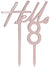Image of 18th Birthday Rose Gold Hello 18 Cake Topper